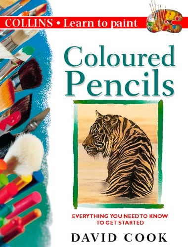 Coloured Pencils: Learn to Paint