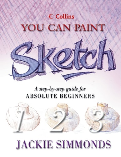 Collins You Can Sketch: You Can Paint