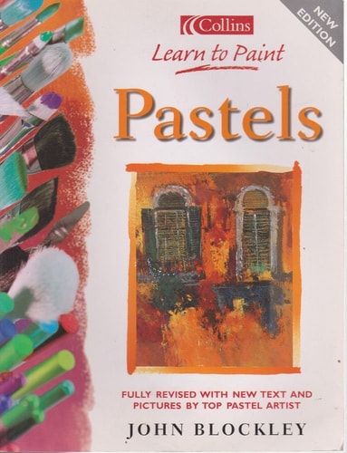 Pastels: Learn to Paint