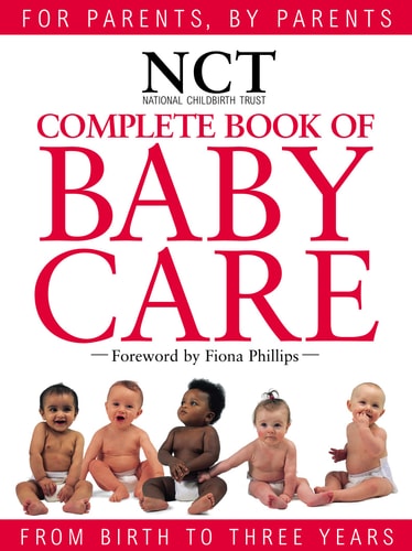 The NCT Complete Book of Baby Care