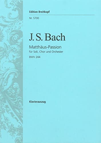 JOHANN SEBASTIAN BACH : MATTHAUS PASSION BWV 244 / ST. MATTHEW PASSION BWV - CHANT PIANO