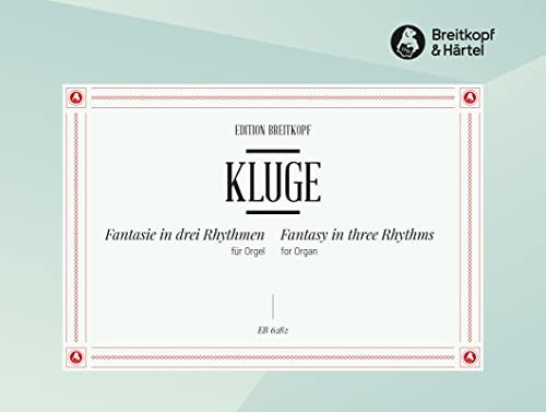 Partitions classique EDITION BREITKOPF KLUGE MANFRED - FANTASIE IN 3 RHYTHMEN - ORGAN Orgue