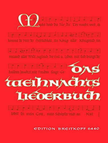 Das Weihnachtsliederbuch : 40 Weihnachtslieder zum Singen am Klavier