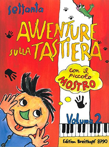 Settanta avventure sulla tastiera con il piccolo mostro; Siebzig Tastenabenteuer mit dem kleinen Ungeheuer, ital. Version