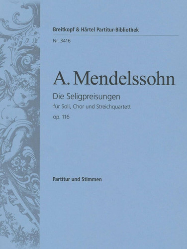 Mendelssohn: Die Seligpreisungen, Op. 116