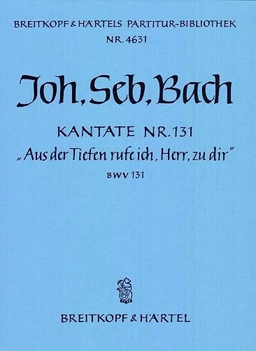 Cantata BWV 131 "Out of darkness call I, Lord, to Thee"