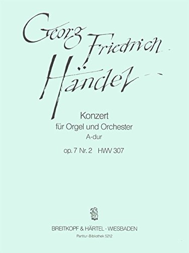 Organ Concerto (No. 8) in A Major, Op. 7/2 HWV 307