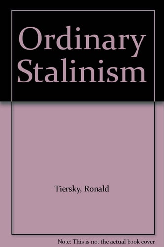 Ordinary Stalinism