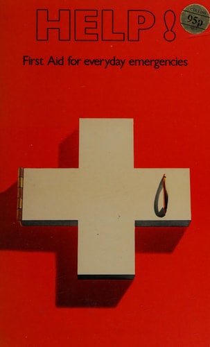 Help! First Aid for Everyday Emergencies