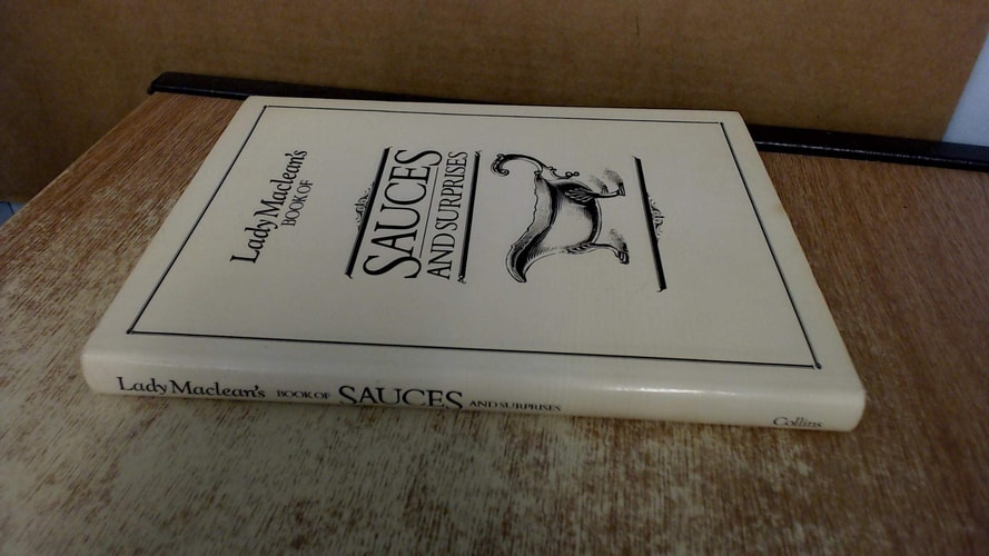 Lady Maclean's Book of Sauces and Surprises