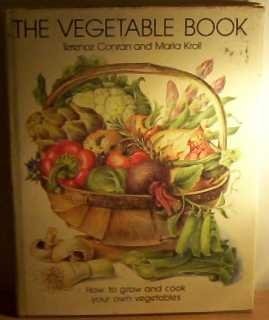 The Vegetable Book: How to Grow and Cook Your Own Vegetables
