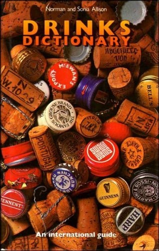 Drinks Dictionary: An International Guide