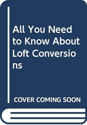 All You Need to Know about Loft Conversions