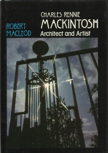 Charles Rennie Mackintosh: Architect