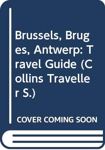 Collins Traveller: Brussels, Bruges and Antwerp