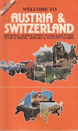 Welcome to Austria and Switzerland: A Collins Travel Guide