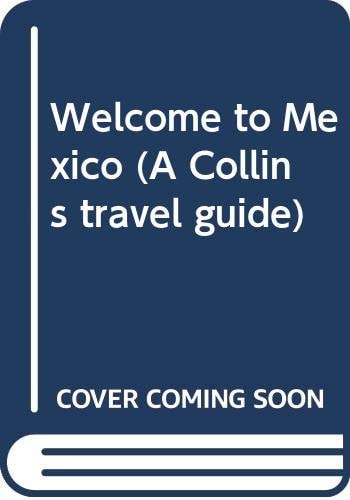 Mexico: Welcome to Mexico