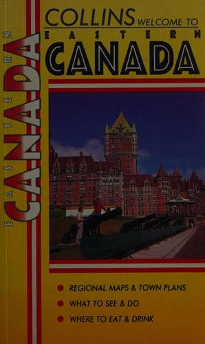 Eastern Canada: Welcome to Eastern Canada