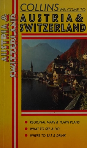 Austria & Switzerland: Welcome to Austria and Switzerland