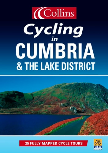 Cycling Cumbria & Lake District: Cycling Guide