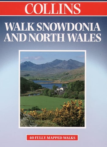 Walk Snowdonia & N. Wales: Walk Guide