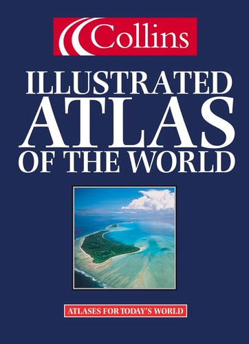 Collins Illustrated Atlas of the World