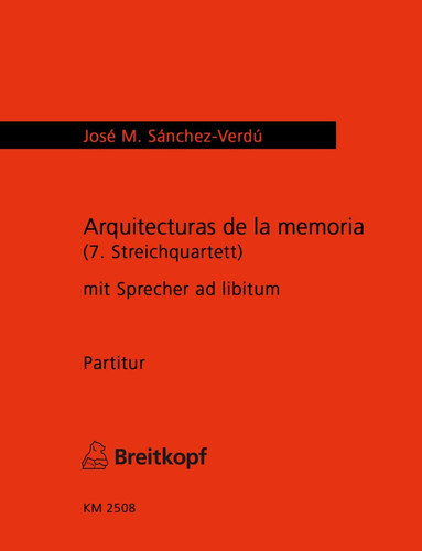 ARQUITECTURAS DE LA MEMORIA (STREICHQUARTETT NR.7)