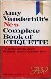 New Complete Book of Etiquette: The Guide to Gracious Living