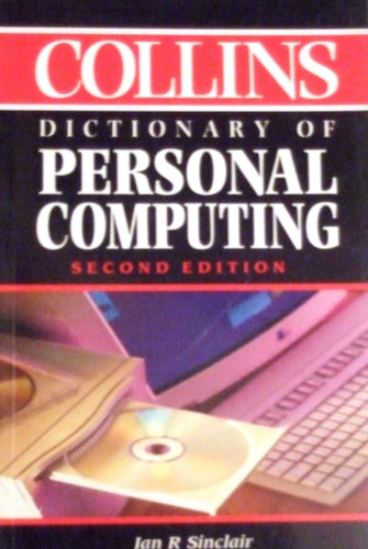 Collins Dictionary of Personal Computing