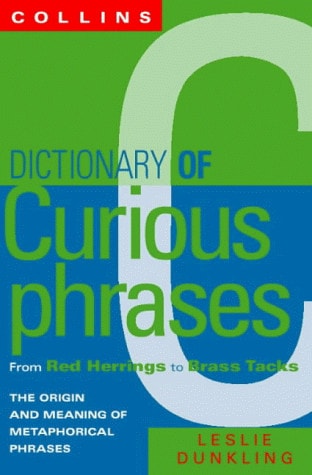Dictionary of Curious Phrases