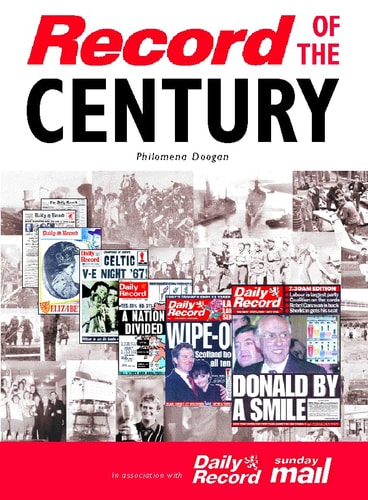 The Record of the Century: Scotland's History Through the Pages of the Daily Record