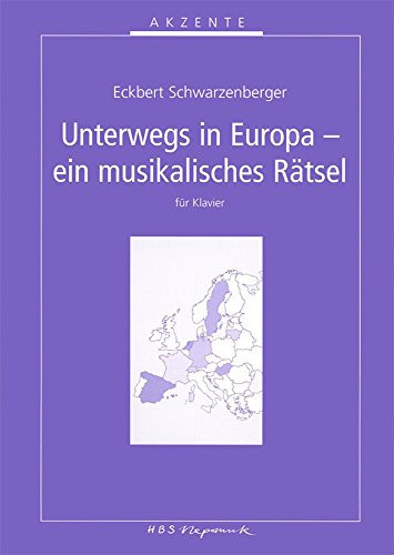 Schwarzenberger: Unterwegs in Europa - ein musikalisches Rätsel