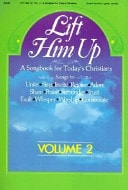 Lift Him Up: Volume 2