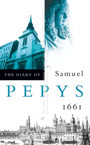 The Diary of Samuel Pepys: A New and Complete Transcription