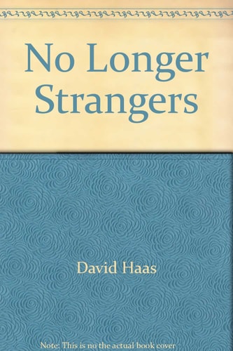 No Longer Strangers