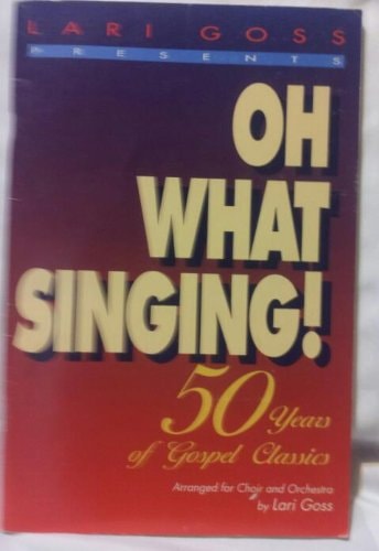 Oh What Singing