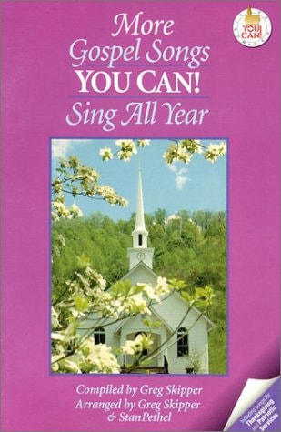 More Gospel Songs You Can! Sing All Year