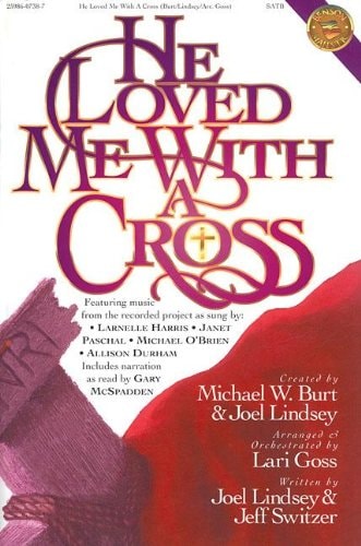 He Loved Me with a Cross