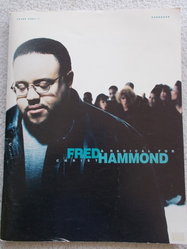 Fred Hammond and Radical for Christ Songbook