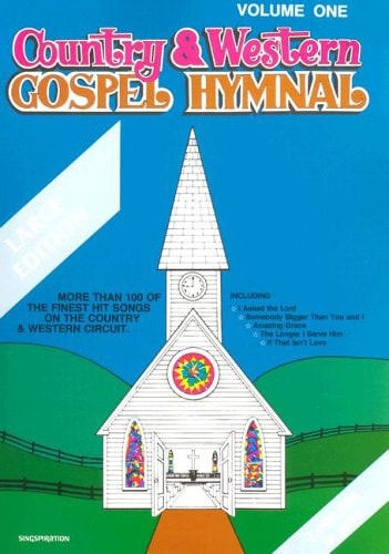 Country & Western Gospel Hymnal: Volume One