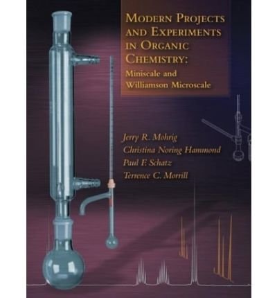 Modern Projects and Experiments in Organic Chemistry: Miniscale and Williamson Microscale