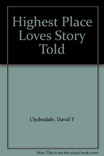 Highest Place Loves Story Told