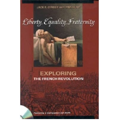 Liberty, Equality, Fraternity: Exploring the French Revolution- Text Only
