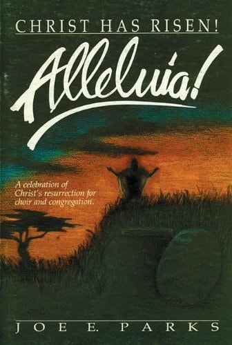 Christ Has Risen, Alleluia