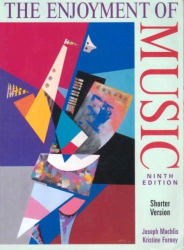 The Enjoyment of Music: An Introduction to Perceptive Listening