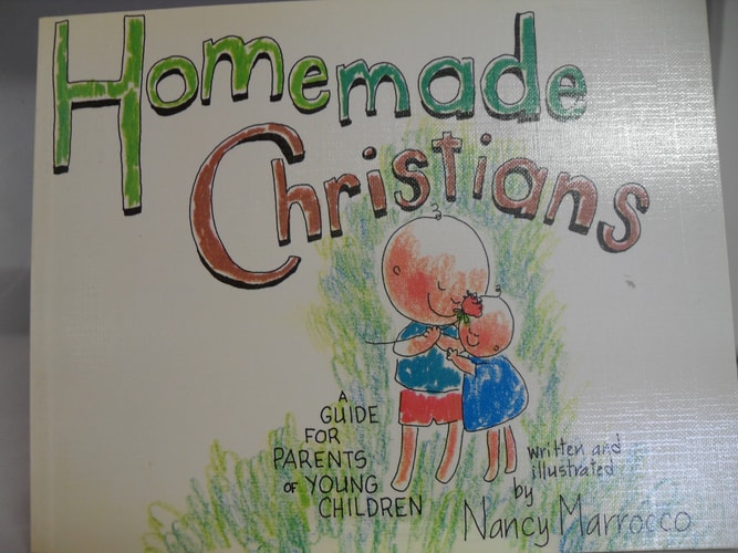 Homemade Christians: A Guide for Parents of Young Children