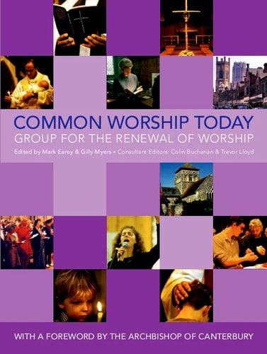 Common Worship Today: An Illustrated Guide to Common Worship