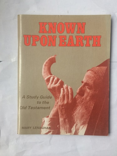 Known Upon Earth: A Study Guide to the Old Testament