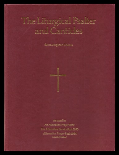 The Alternative Service Book Psalter and Canticles: Set to Anglican Chants