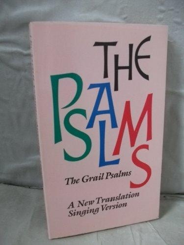 The Grail Psalms: A New Translation Singing Version